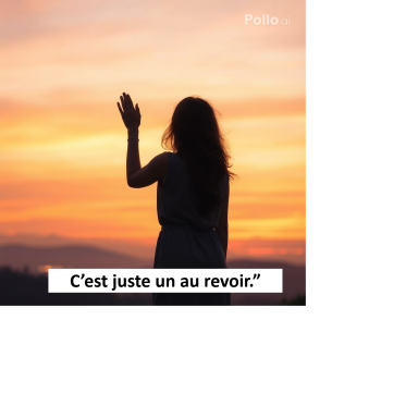 C’est juste un au revoir